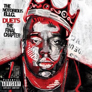 Duets: The Final Chapter (Explicit) – The Notorious B.I.G. [320kbps]