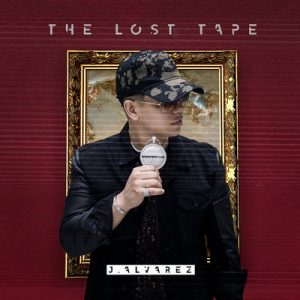 The Lost Tape – J Alvarez [320kbps]