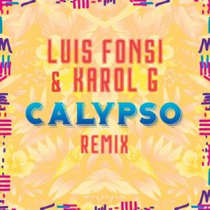Calypso (Remix) – Luis Fonsi,  Karol G [320kbps]