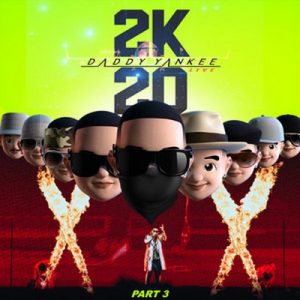 2K20, Pt. 3 (Live) – Daddy Yankee [320kbps]