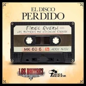El Disco Perdido – Los Buitres de Culiacan Sinaloa, Fidel Rueda (2019) [24bits] [48000Hz]