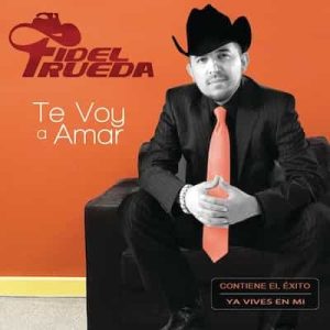 Te Voy a Amar – Fidel Rueda (2010) [320kbps]