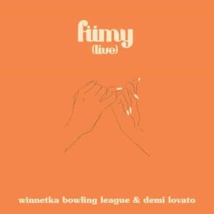 fiimy (fuck it, i miss you) [Live] – Single – Winnetka Bowling League, Demi Lovato (2022) [320kbps]