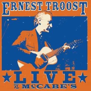 Ernest Troost Live at McCabe’s – Ernest Troost (2011) [24bits] [48000Hz]