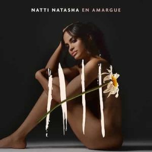 Natti Natasha en Amargue – Natti Natasha (2025) [320kbps]