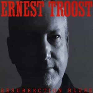 Resurrection Blues – Ernest Troost (2009) [24bits] [48000Hz]