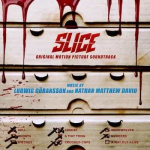 Slice (Original Motion Picture Soundtrack) – Nathan Matthew David, Ludwig Göransson [320kbps]