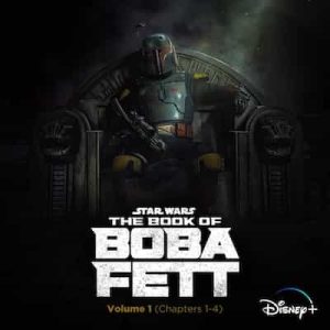 The Book of Boba Fett- Vol. 1 (Chapters 1-4) [Original Soundtrack] – Joseph Shirley, Ludwig Göransson [24bits] [48000Hz]