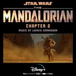 The Mandalorian- Chapter 2 (Original Score) – Ludwig Göransson [24bits] [48000Hz]