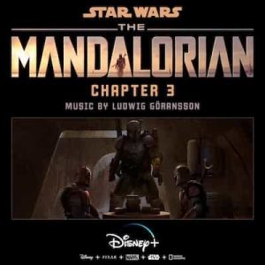 The Mandalorian- Chapter 3 (Original Score) – Ludwig Göransson [320kbps]