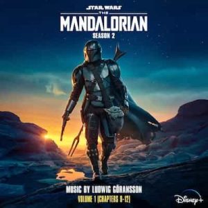 The Mandalorian- Season 2 – Vol. 1 (Chapters 9-12) [Original Score] – Ludwig Göransson [24bits] [48000Hz]