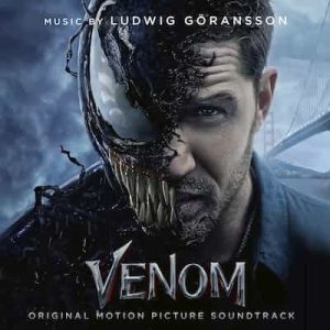 Venom (Original Motion Picture Soundtrack) – Ludwig Göransson [320kbps]