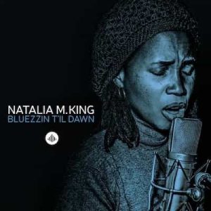 Bluezzin T’il Dawn – Natalia M. King [320kbps]