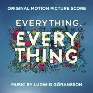 Everything, Everything (Original Motion Picture Score) – Ludwig Göransson [320kbps]