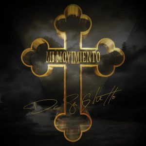 Mi Movimiento – De La Guetto [24bits] [48000Hz]