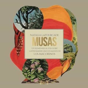 Musas (Un Homenaje al Folclore Latinoamericano en Manos de Los Macorinos), Vol. 2 [feat. Los Macorinos] – Natalia Lafourcade [320kbps]