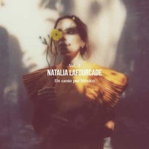 Un Canto por México, Vol. II – Natalia Lafourcade [24bits] [48000Hz]