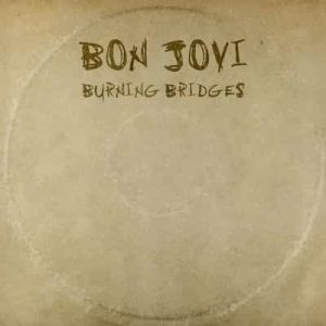 Burning Bridges – Bon Jovi [24bits] [48000Hz]