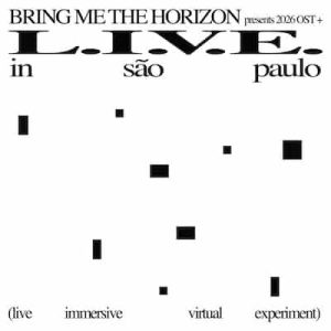 L.I.V.E. In São Paulo (Live Immersive Virtual Experiment) – Bring Me The Horizon [24bits] [48000Hz]